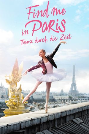 Find me in Paris -Tanz durch die Zeit