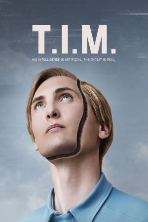 T.I.M. - Seine Intelligenz ist künstlich. Die Bedrohung ist real.